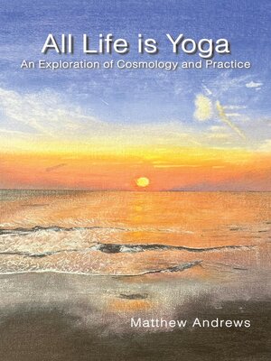 cover image of All Life Is Yoga